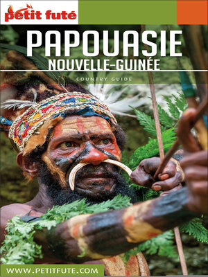 cover image of PAPOUASIE—NOUVELLE GUINÉE 2019 Petit Futé